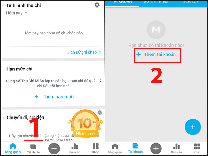 Thêm các loại tài khoản giúp bạn dễ quản lý.